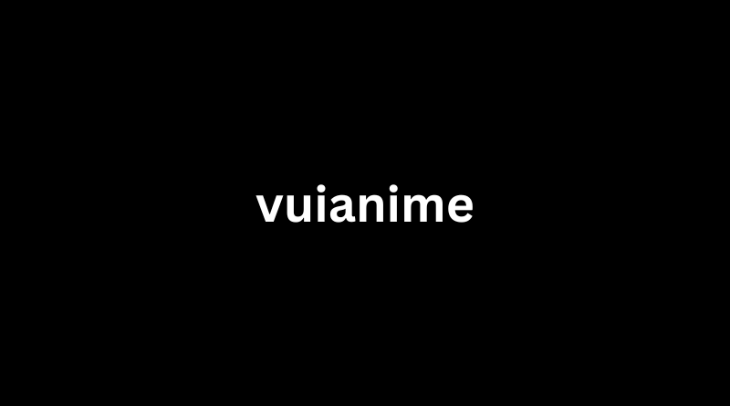 Vuianime: The Future of Streaming Anime