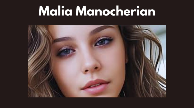 Malia Manocherian: A Visionary Leader Shaping Modern Business