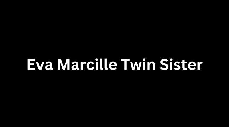 Does Eva Marcille Twin Sister? The Truth Revealed